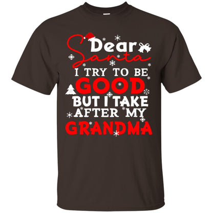 Dear Santa I Try To Be Good But I Take After My Grandma Ugly Christmas Family Matching Shirt Dark Chocolate