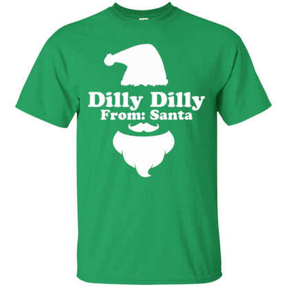Christmas T-shirt Dilly Dilly From Santa Irish Green
