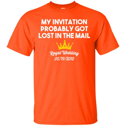 My Invitation Probably Got Lost In The Mail Royal Wedding 2018 Orange