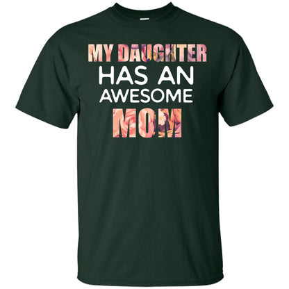 My Daughter Has An Awesome Mom Mommy Shirt Forest