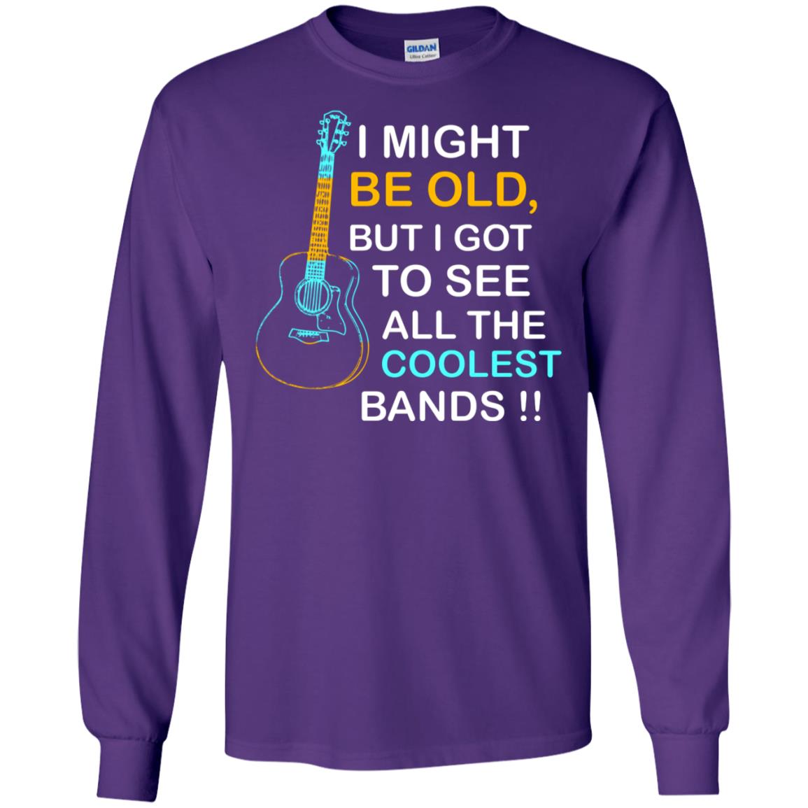 Be Old But I Got To See All The Coolest Band Shirt Purple
