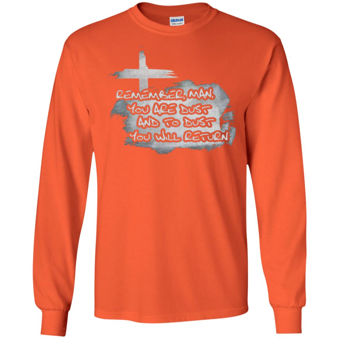Ash Wednesday T-shirt Remember, Man, You Are Dust And To Dust You Will Return Orange