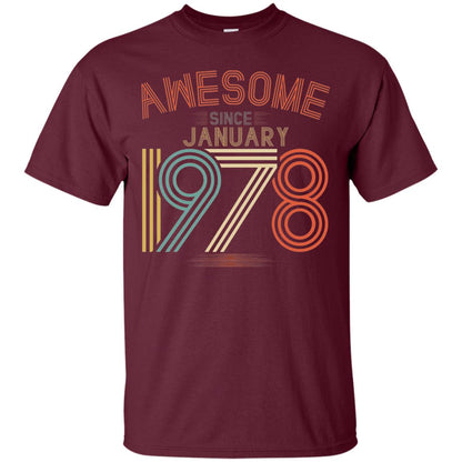 Funny 40th Birthday T-shirt Awesome Since January 1978 Maroon