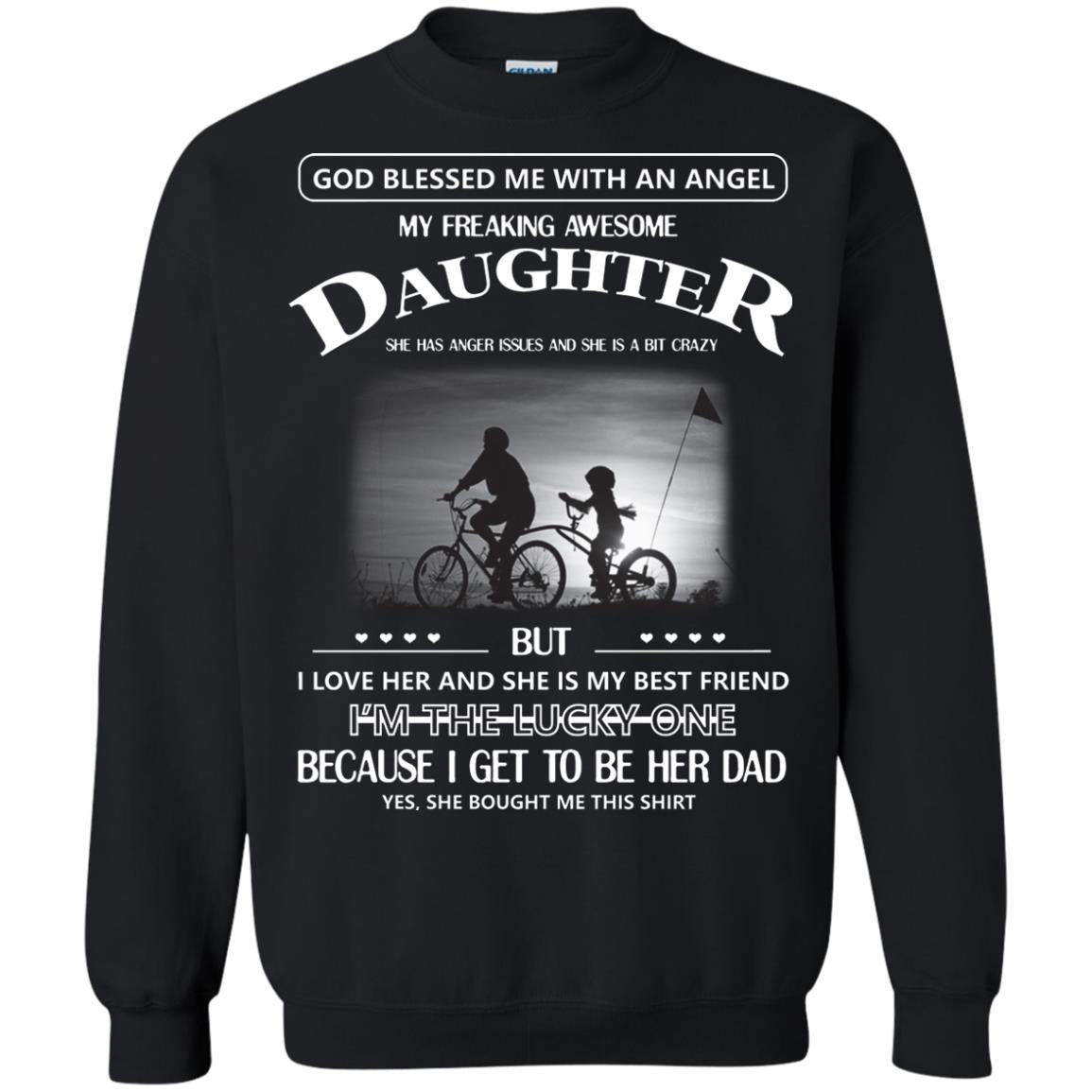 God Blessed Me With An Angle My Freaking Awesome Daughter ShirtG180 Gildan Crewneck Pullover Sweatshirt 8 oz.