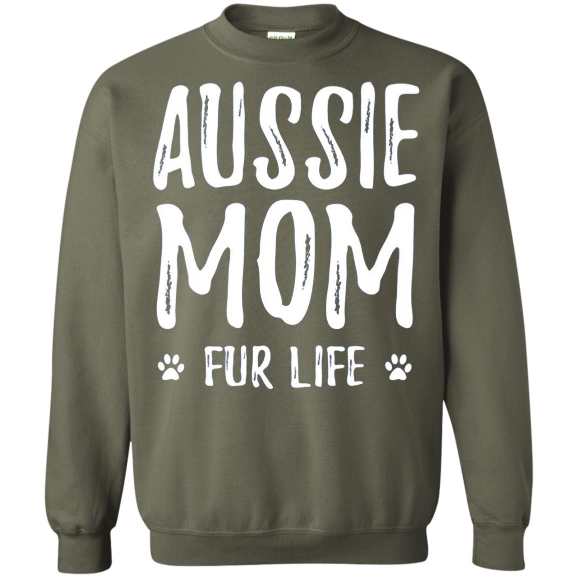 Aussie Mom Fur Life T-shirt Military Green