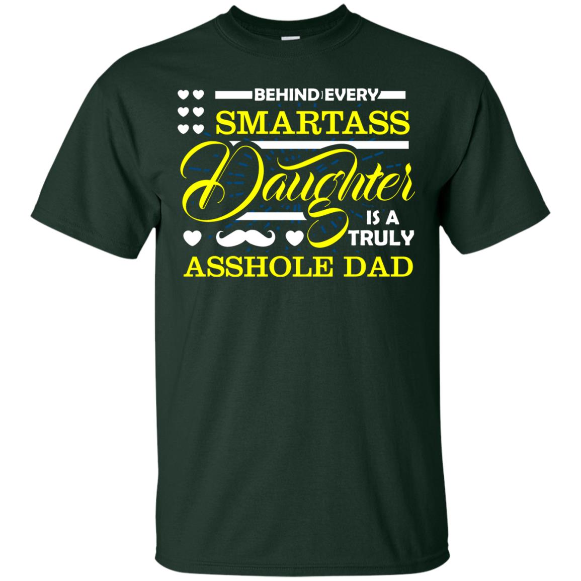 Behind Every Daughter Is A Truly Dad Family Shirt Forest
