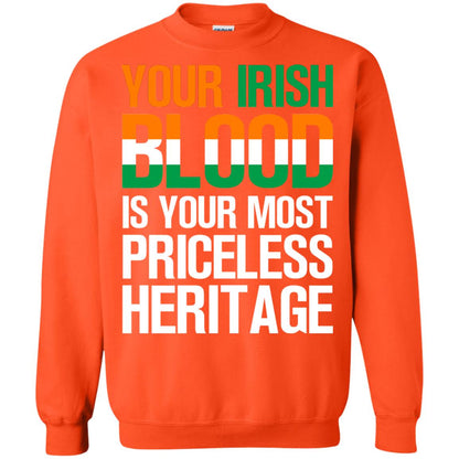 Your Irish Blood Is Your Most Priceless Heritage Shirt Orange