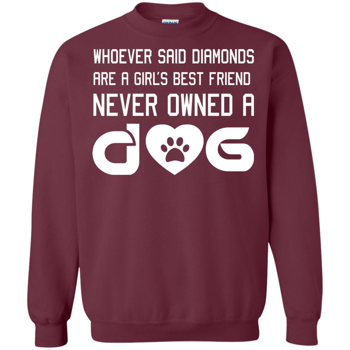 A Girl’s Best Friend Never Owned A Dog Best Dogs Shirt For Girls Maroon