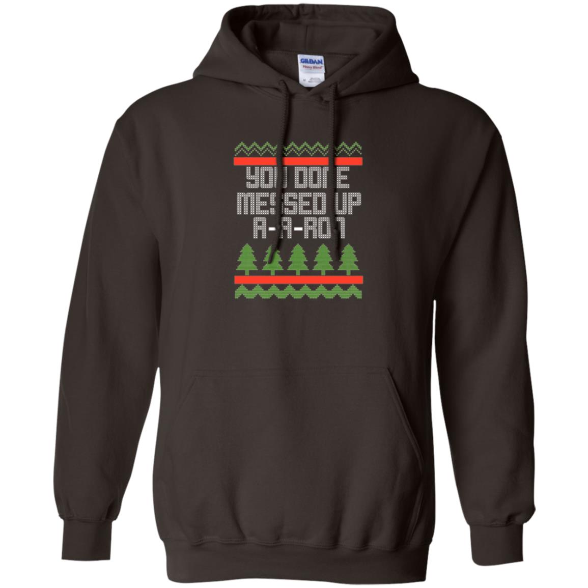 Christmas T-shirt Ya Done Messed Up A A Ron Dark Chocolate