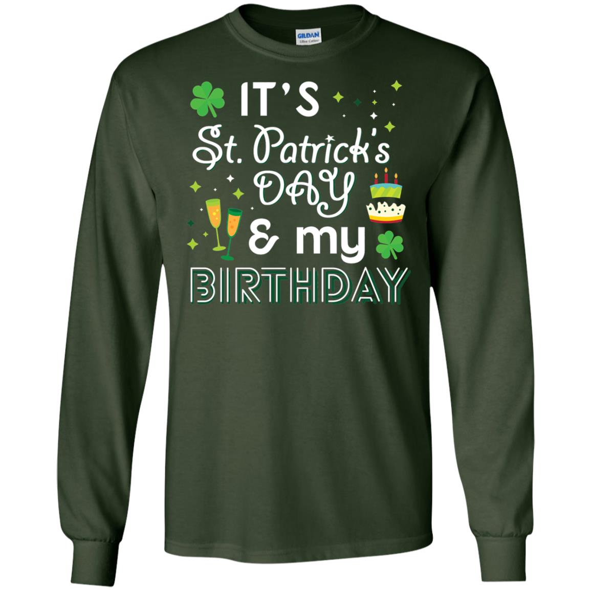 Funny My Birthday St Patricks Day Drinking T-shirt Forest Green