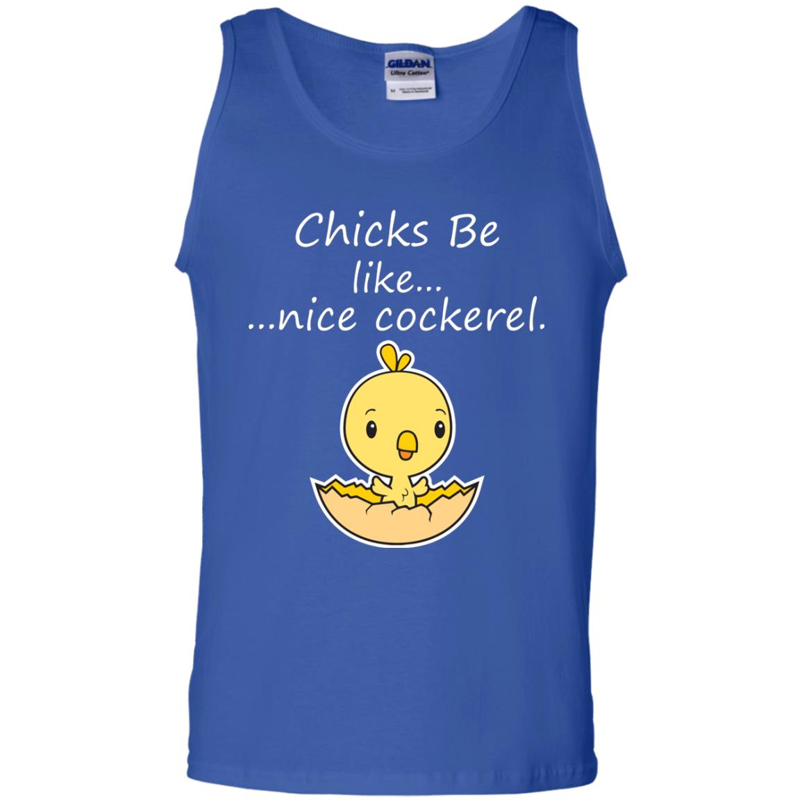 Chicks Be Like Nice Cockerel Funny Saying T-shirt For Easter Day Royal