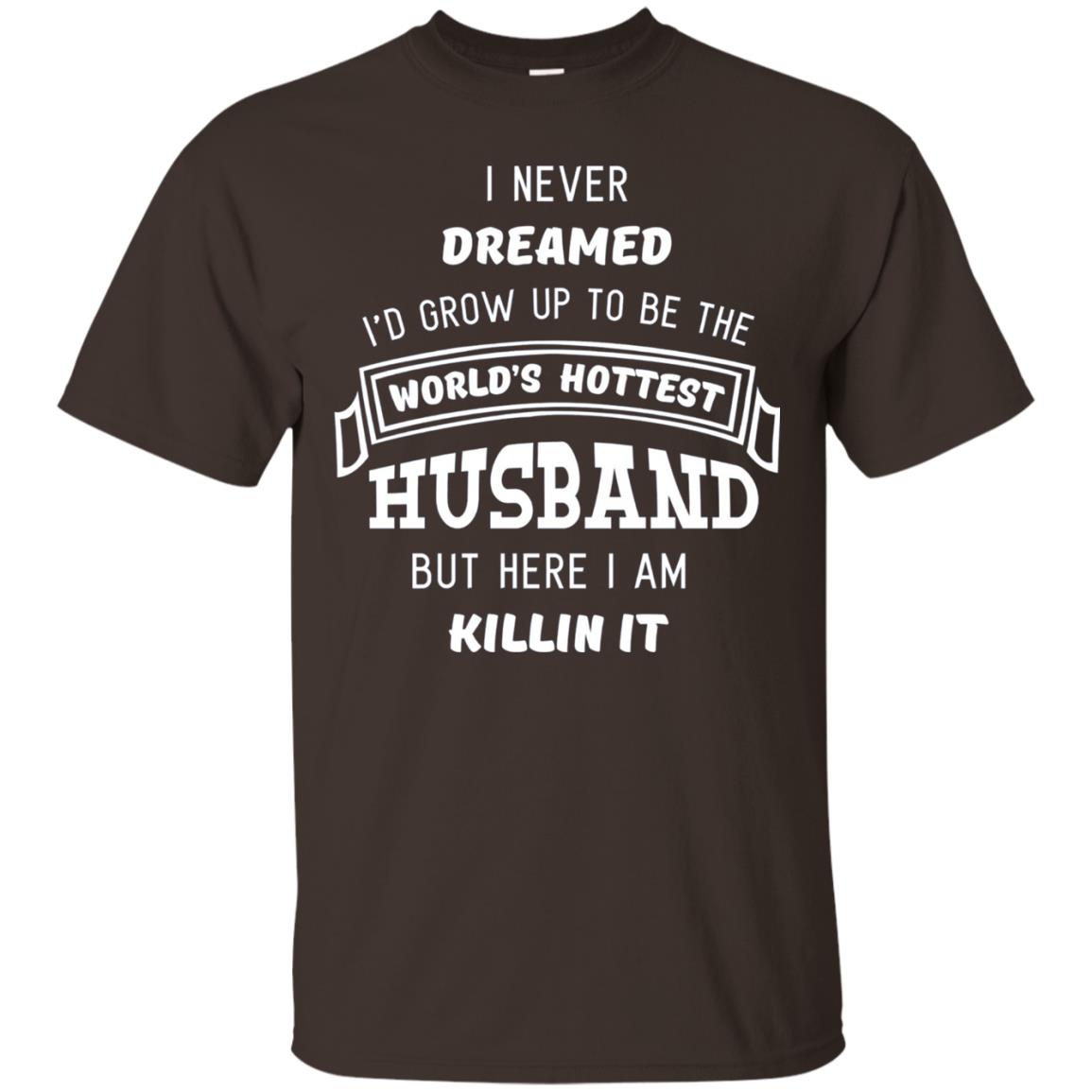 I Would Grow Up To Be The Worlds Hottest Husband Dark Chocolate