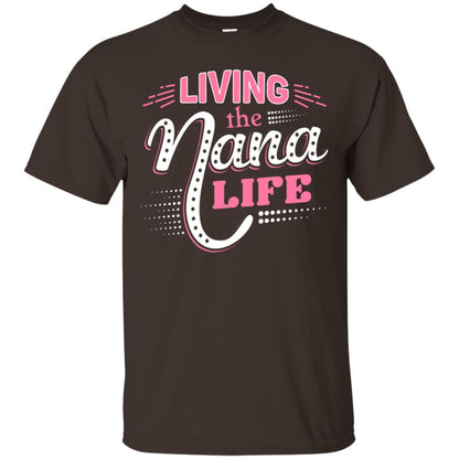 Living The Nana Life Nana T-shirt Dark Chocolate