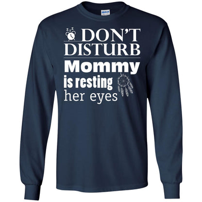 Don't Disturb Mommy Is Resting Her Eyes Funny Mom Shirt Navy