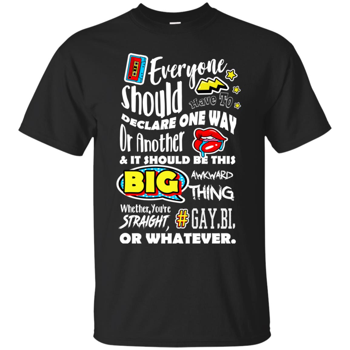 Whether You_re Straight Gay Bi Or Whatever Lgbt Shirt Black