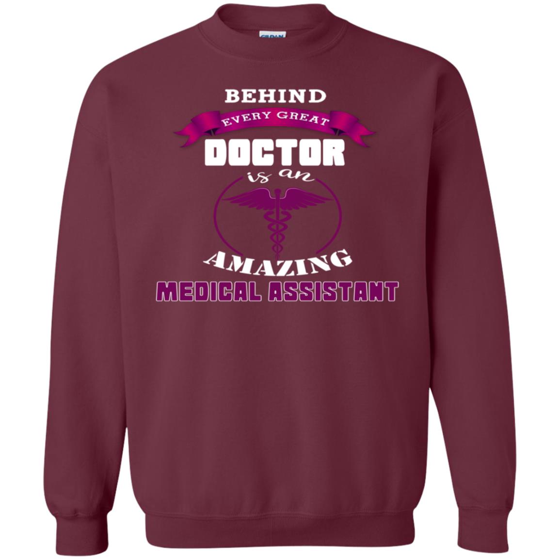 Behind Every Great Doctor Is Amazing Medical Assistant Shirt Maroon