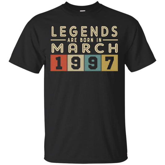 Legends Born In March 1997 Aged 21 Years Old Being Awesome Black