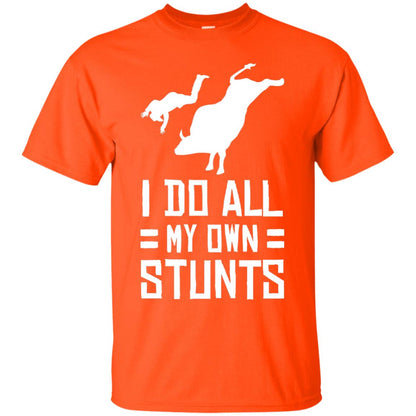 Bull Rider Shirt I Do All My Own Stunts Orange