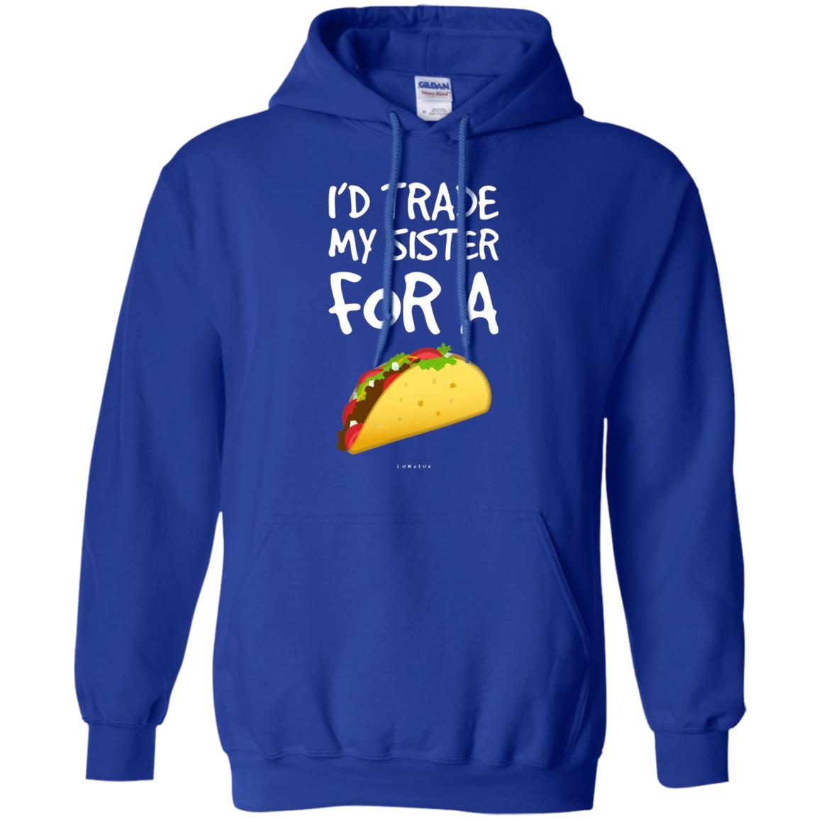 Id Trade My Sister For A Taco Shirt. Funny Taco T-shirt Royal
