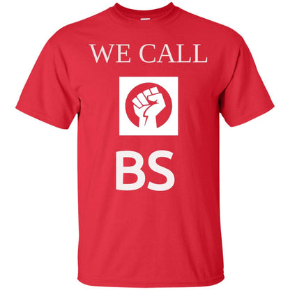 We Call Bs Gun Control T-shirt Red