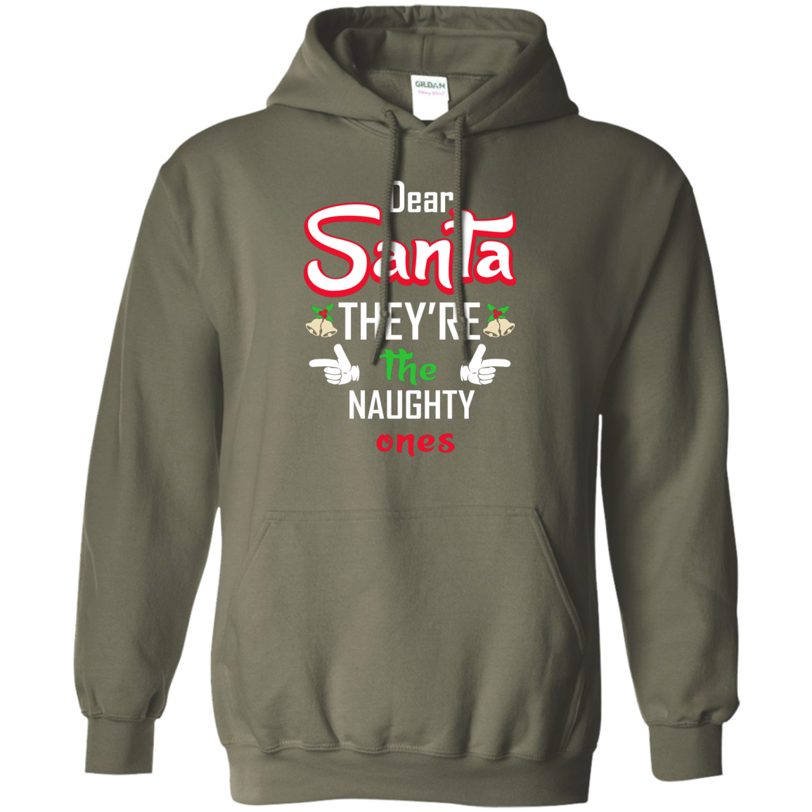 Christmas T-Shirt Dear Santa They're The Naughty Ones Military Green