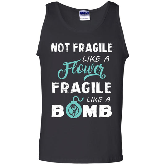 Not Fragile, Like A Flower Fragile Like A Bomb T-shirt Black