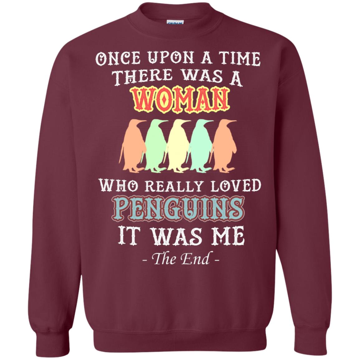 There Was A Woman Who Really Loved Penguins It Was Me Shirt Maroon
