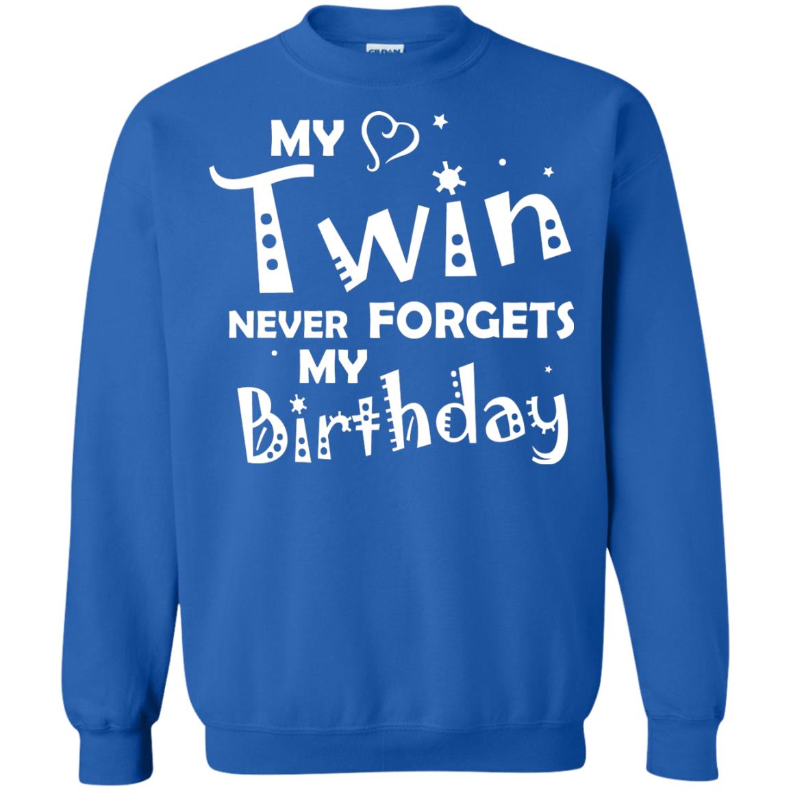Family T-shirt My Twin Never Forgets My Birthday Royal