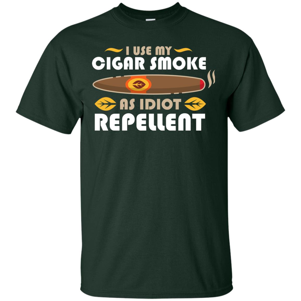 I Use My Cigar Smoke As Idiot Repellent Funny Cigar T-shirt For Mens Forest