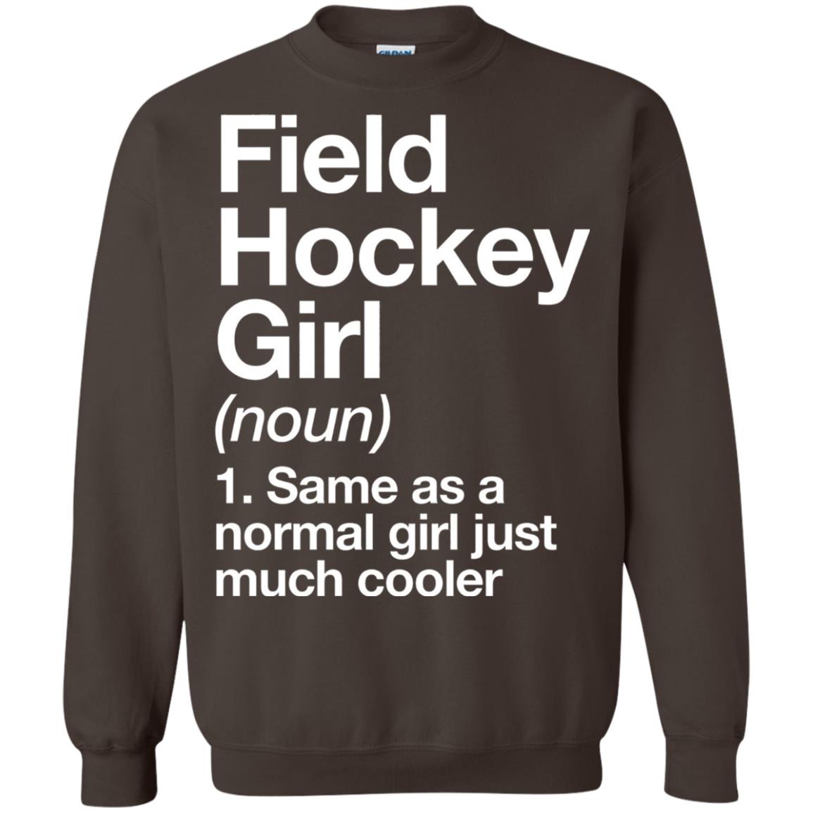 Field Hockey Girl Definition Hockey Lover T-shirt Dark Chocolate