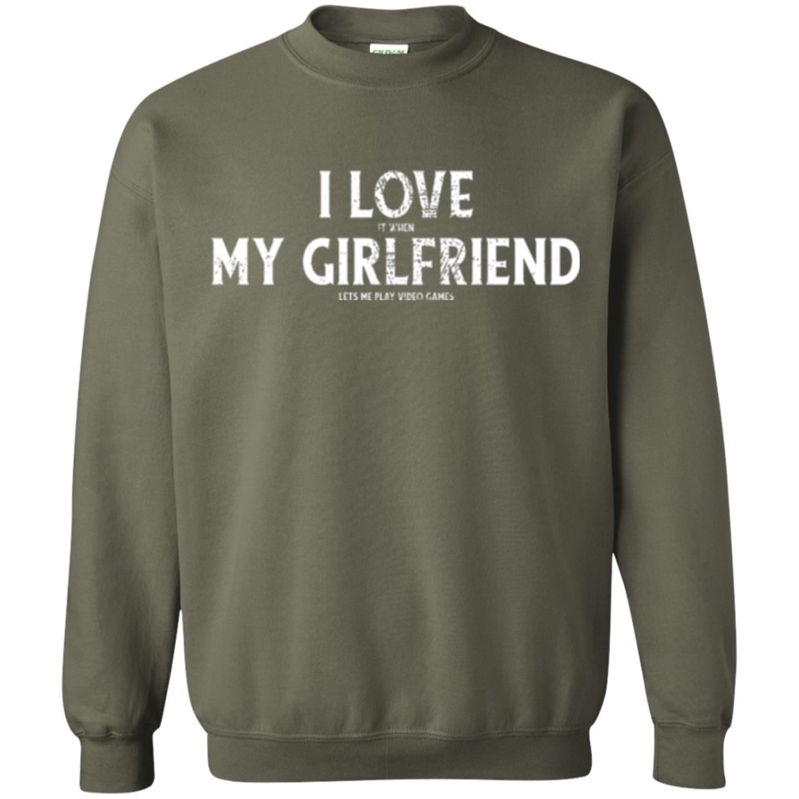 Funny Gamer T-shirt I Love My Girlfriend Lets Me Play Video Games Military Green