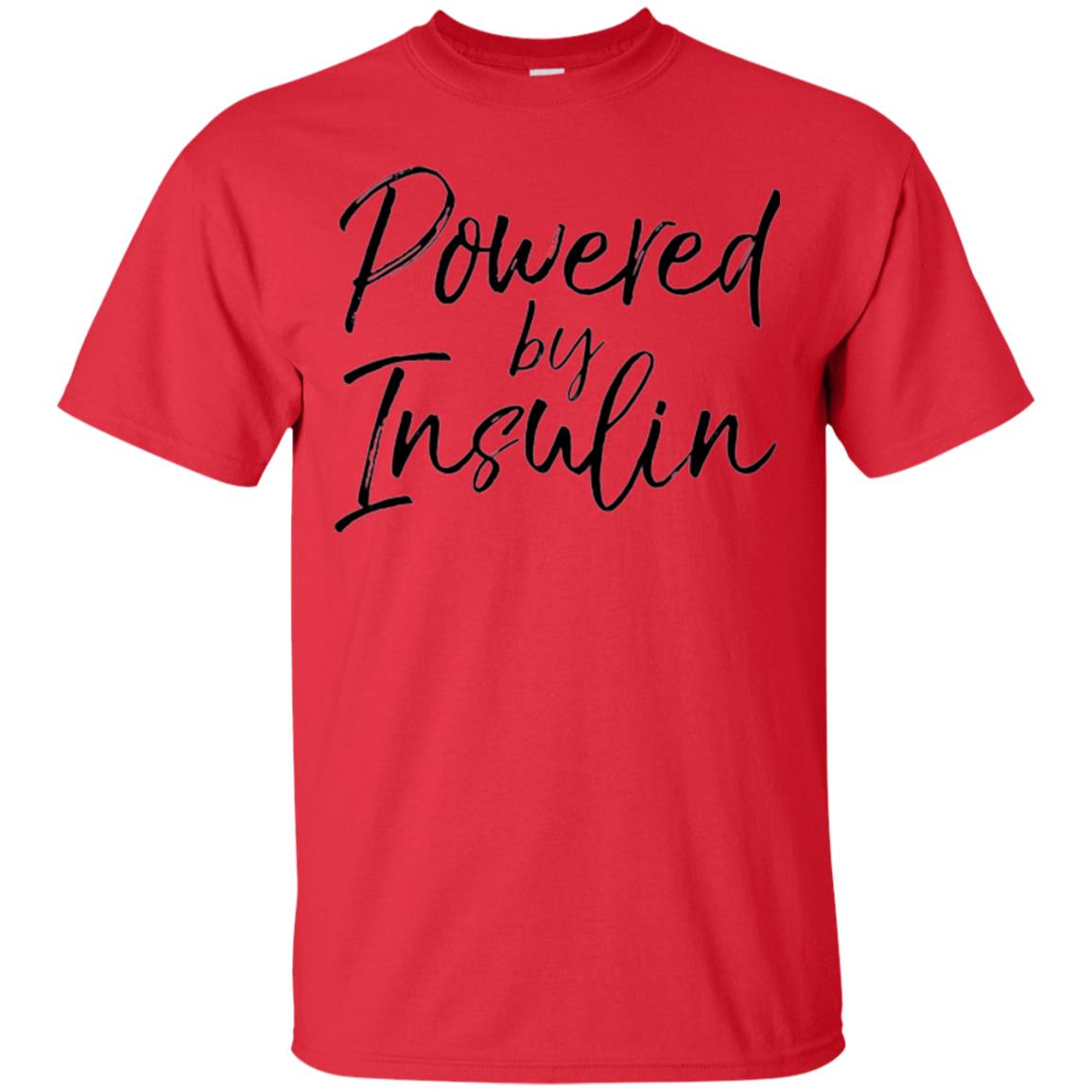 Diabetic T-shirt Powered By Insulin Red