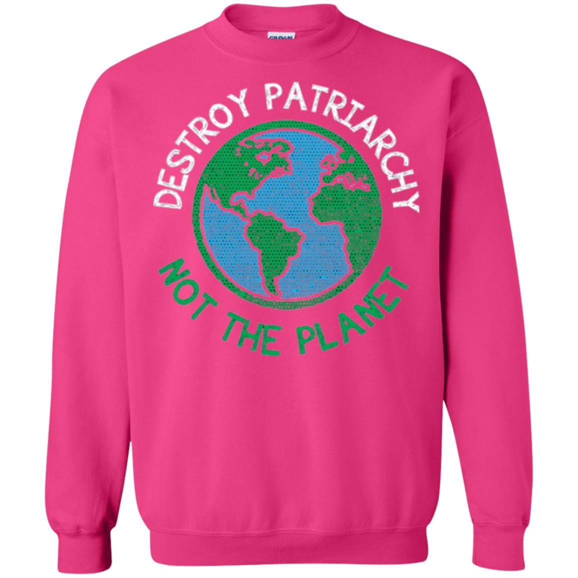 Women_s Right T-shirt Destroy The Patriarchy Not The Planet Heliconia
