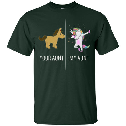 Family T-shirt Your Aunt My Aunt Forest Green