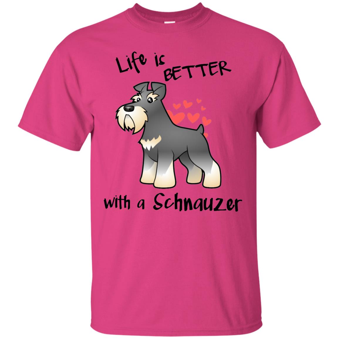 Life Is Better With A Schnauzer Dog Shirt Heliconia