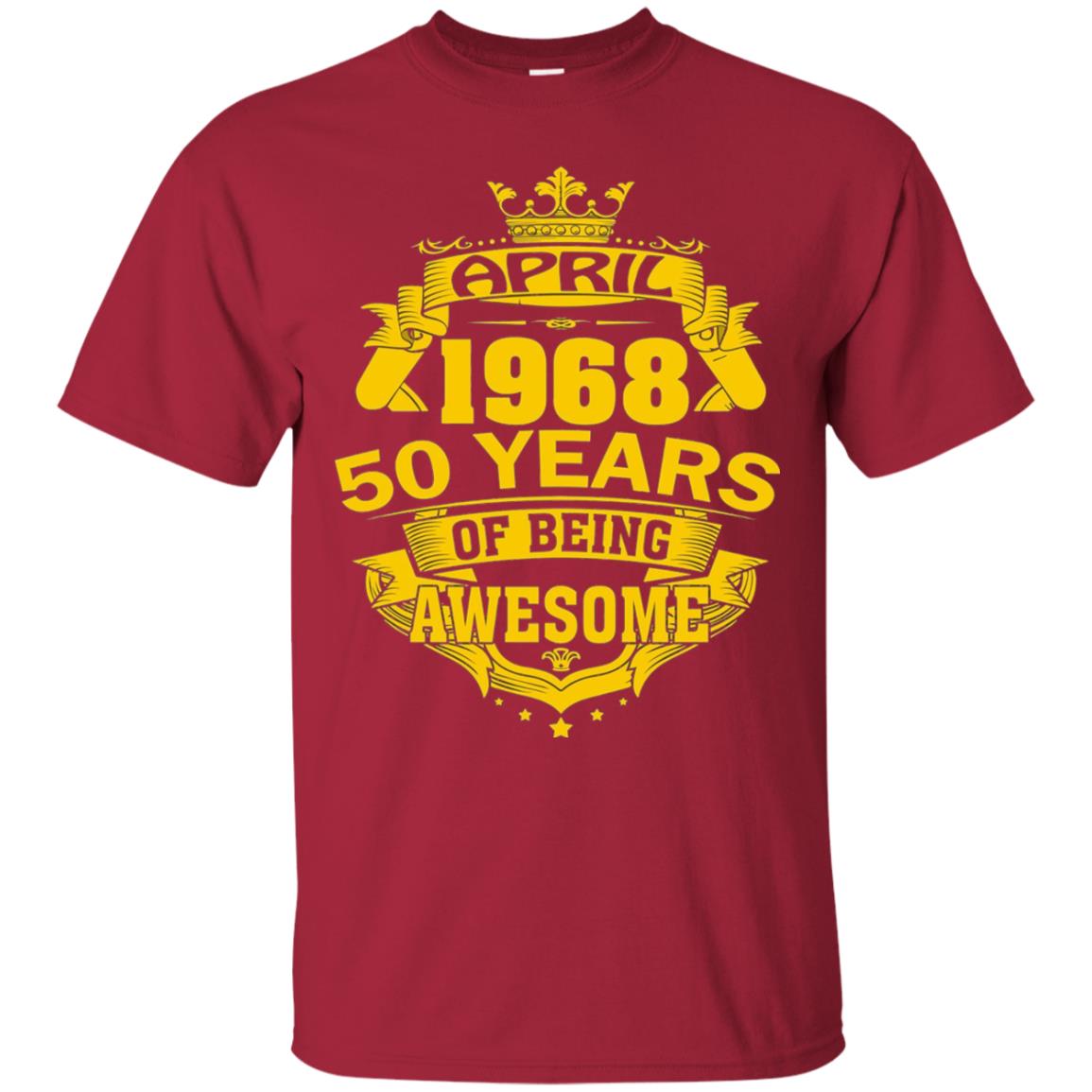 50th Birthday T-shirt April 1968 50 Years Of Being Awesome Cardinal