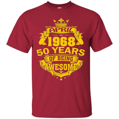 50th Birthday T-shirt April 1968 50 Years Of Being Awesome Cardinal