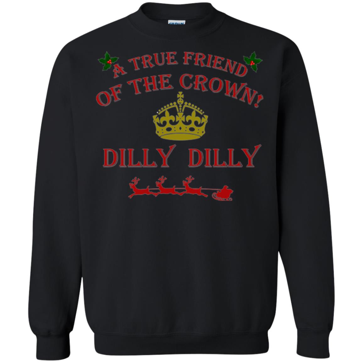 Christmas T-shirt True Friend Of The Crown Dilly Dilly Black