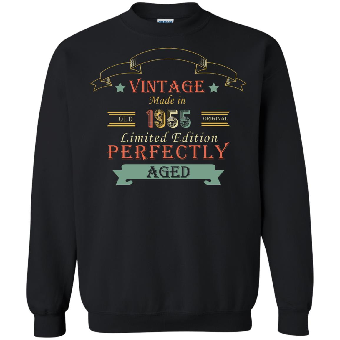 Vintage Made In Old 1955 Original Limited Edition Perfectly Aged 63th Birthday T-shirtG180 Gildan Crewneck Pullover Sweatshirt 8 oz.