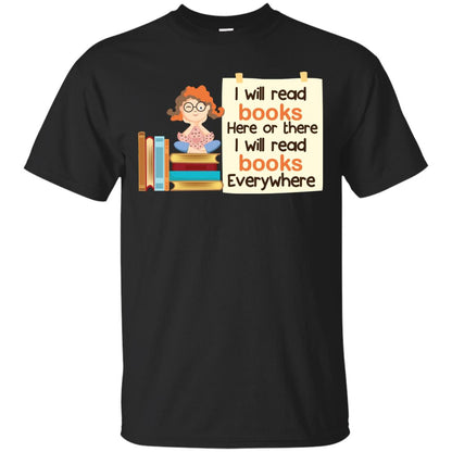 I Will Read Books Here Of There I Will Read Books Everywhere Black