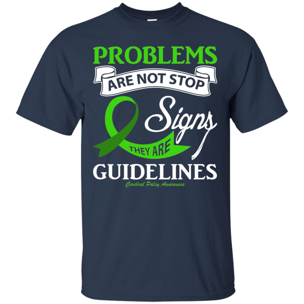 Cerebral Palsy Awareness They Are Guidelines Shirt Navy