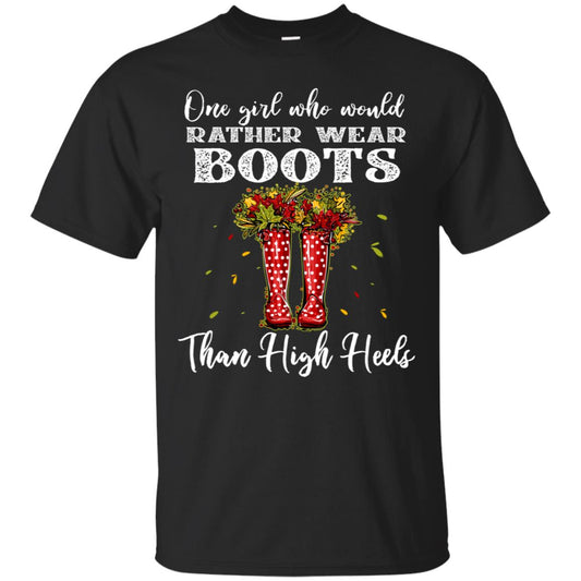 One Girl Who Would Rather Wear Boots Than High Heels Shirt Black