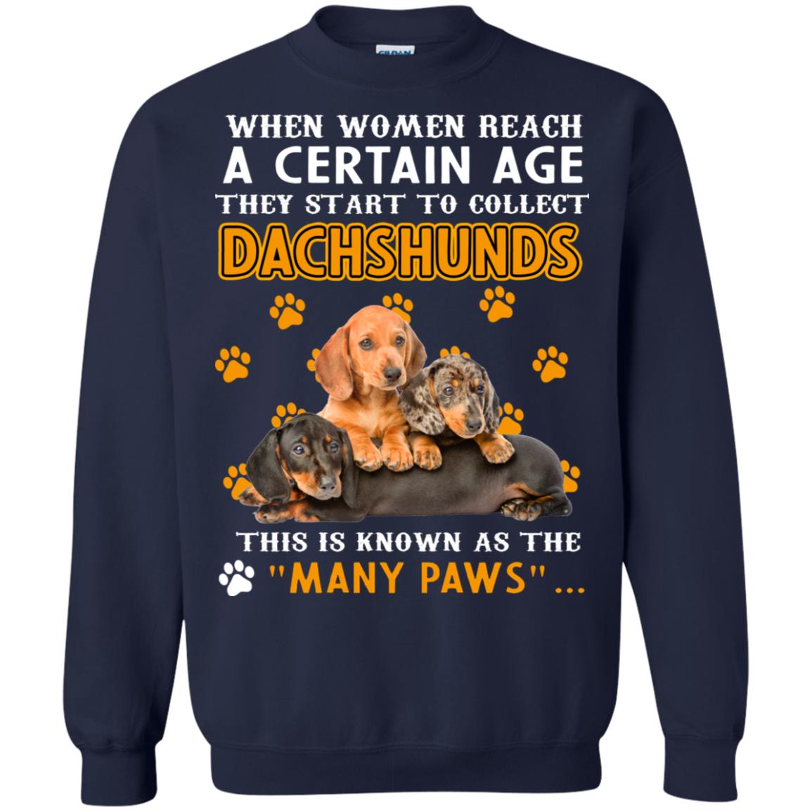 When Women Reach A Certain Age They Start To Collect Dachshunds Shirt Navy