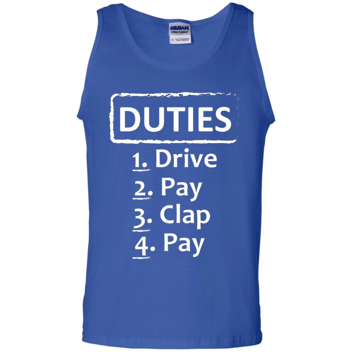 Duties Drive Pay Clap Pay Daddy Shirt Royal