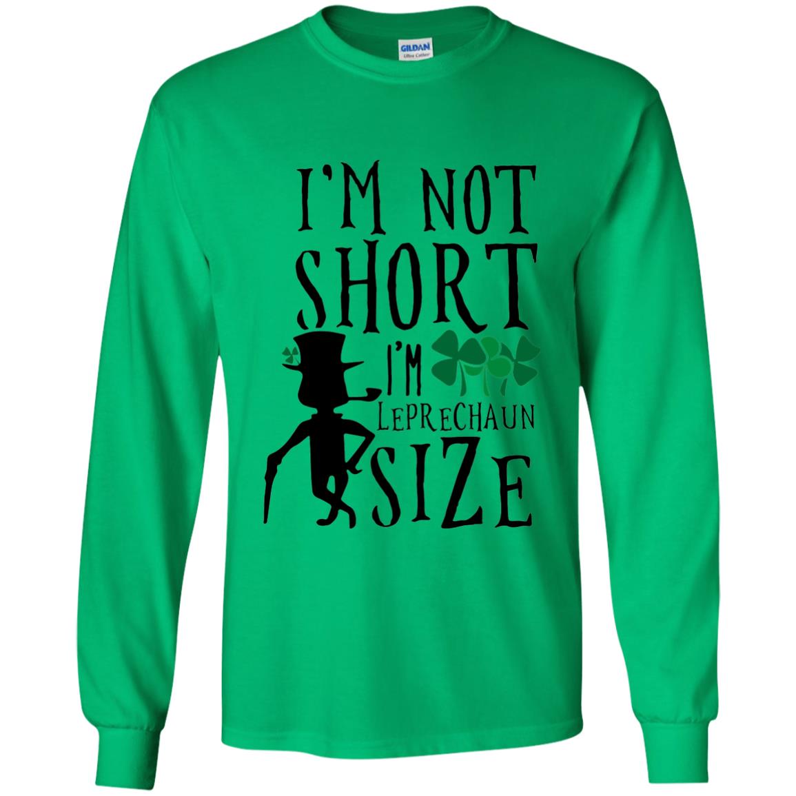 I_m Not Short Leprechaun Size Funny St Patrick_s Day T-shirt Irish Green