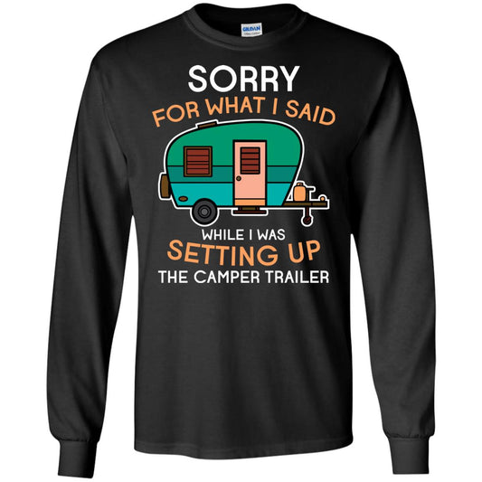 Camping Lover T-shirt I Was Setting Up The Camper Trailer Black