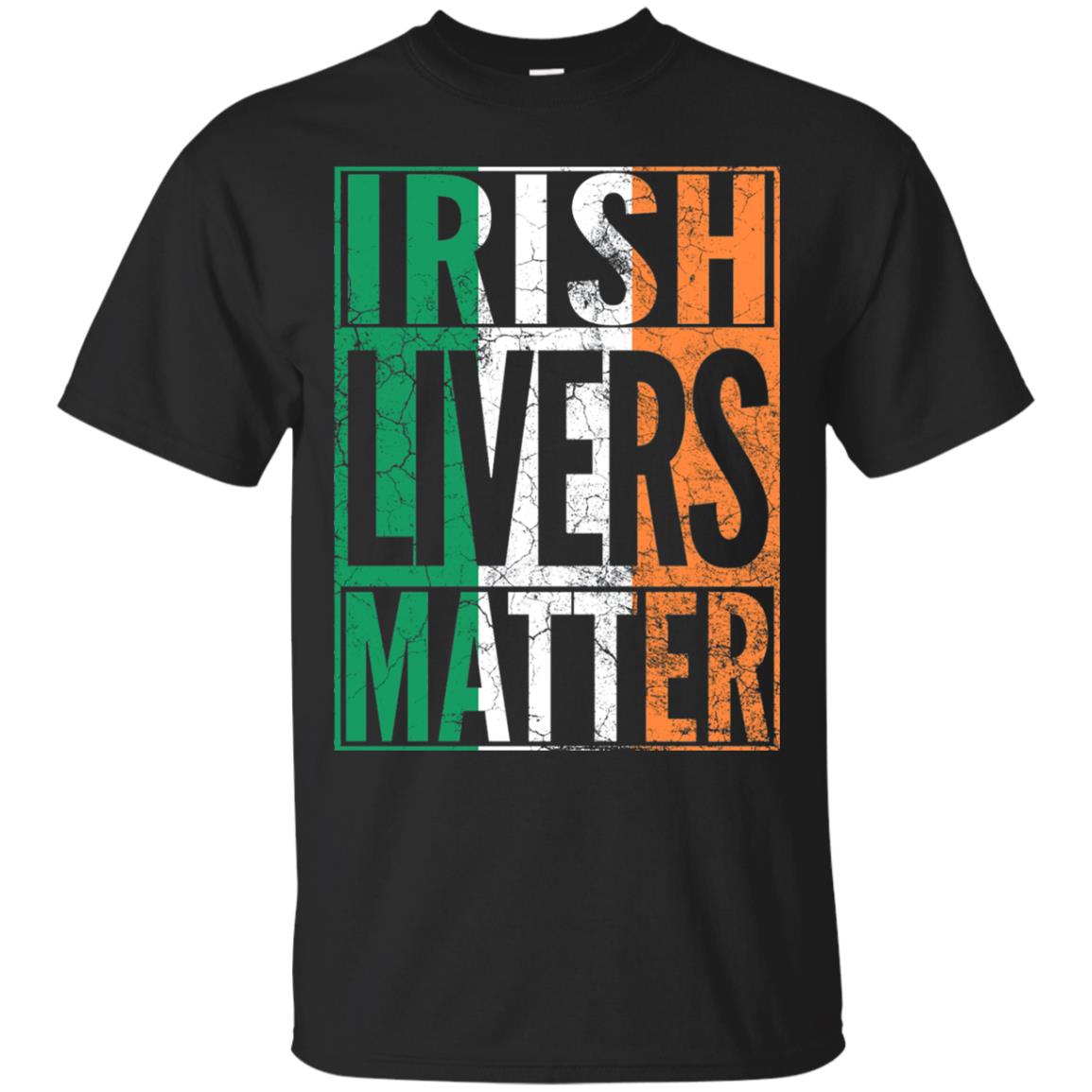 Irish Livers Matter St. Patrick_s Day T-shirt Black