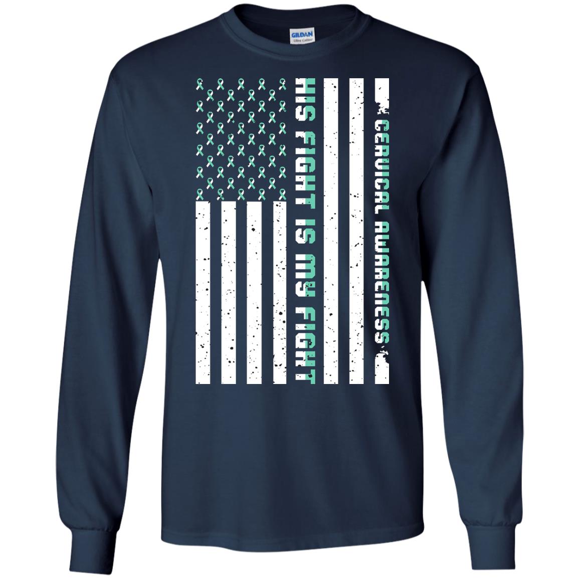 Cervical Awareness His Fight Is My Fight Teal White Stars Flag Of Usa Shirt Navy