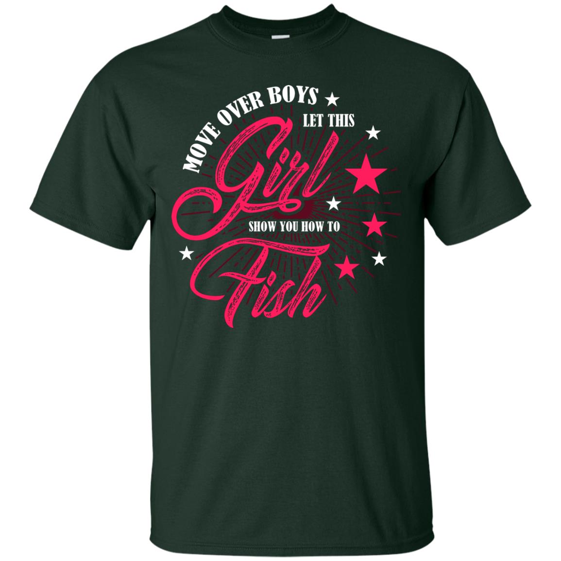 Move Over Boys Let This Girl Show You How To Fish Cool Fishing Gift Shirt For Boys Forest