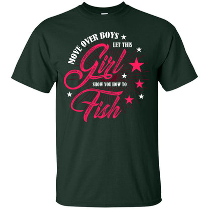 Move Over Boys Let This Girl Show You How To Fish Cool Fishing Gift Shirt For Boys Forest